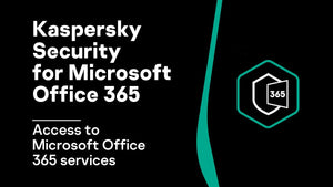 Kaspersky Security for Microsoft Office 365